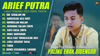 ARIEF PUTRA FULL ALBUM TERBARU 2024 | REMBULAN MALAM๐ตTAK SEDALAM INI๐ต| TERPOPULER TANPA IKLAN