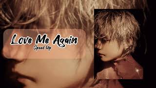 V - Love Me Again (Speed Up)