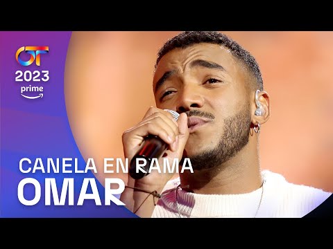 "CANELA EN RAMA” - OMAR | Gala 0 | OT 2023