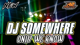 DJ SOMEWHERE ONLY WE KNOW || COCOK BUAT JOGET KARNAVAL || by r2 project official remix