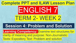 Information English 7 Term 2 Week 2 Session 4 | Problem and Solution | Expository Text | MATATAG Update