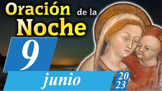 🙏Oración de la Noche de hoy Católica, Viernes 09 de Junio de 2023, Caballeros de la Virgen🕯️