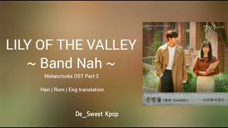 [1 HOUR] Band Nah (나상현씨밴드) ~  Lily of the Valley (은방울) |  Melancholia (멜랑꼴리아) OST Part 2 Lyrics/가사