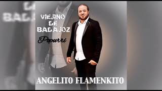 Viejino De Badajoz Ft Angelito Flamenkito Popurri
