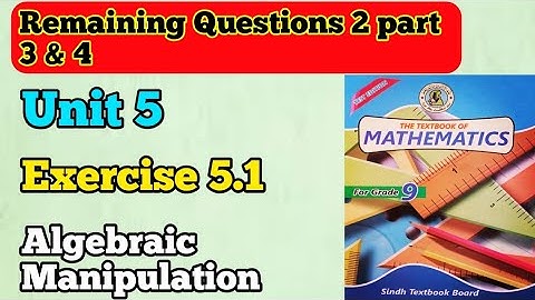 Question 2 part 3 and 4 exercise 5.1 algebraic manipulation unit 5 new mathematics book Sindh board