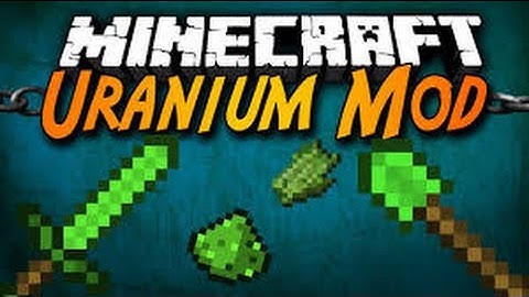Uranium Mod Showcase! (Minecraft 1.7.10)
