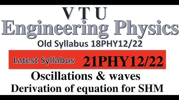 #VTU #PHYSICS II Oscillations & Waves ||Explanation series || derivation of equation for SHM