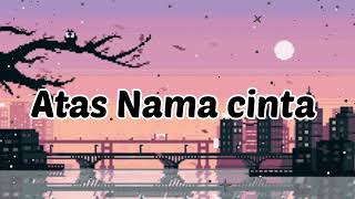 Atas nama cinta - Rossa |lirik lyrics liriklagu rossa