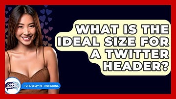 What Is The Ideal Size For A Twitter Header? - Everyday-Networking