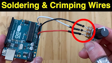Soldering & Crimping Wires for DIY Arduino Projects