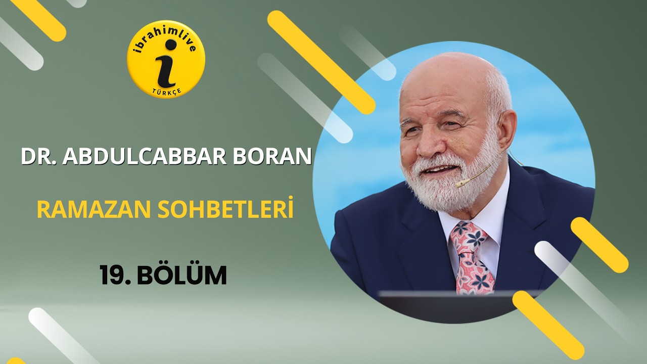 Ramazan Sohbetleri  19.Bölüm @dr.abdulcabbarboran