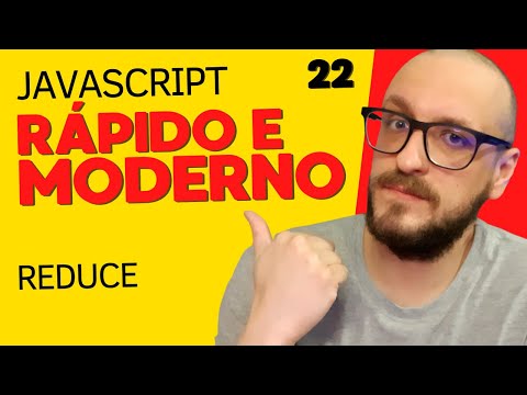 Javascript Rápido e Moderno#22 - Reduce