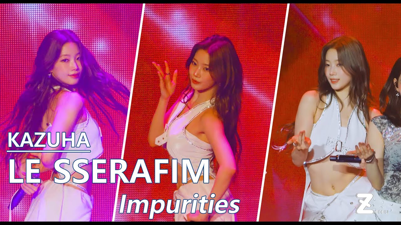 [4K] 250420 LE SSERAFIM 카즈하 - Impurities | 2025 LE SSERAFIM TOUR - EASY CRAZY HOT