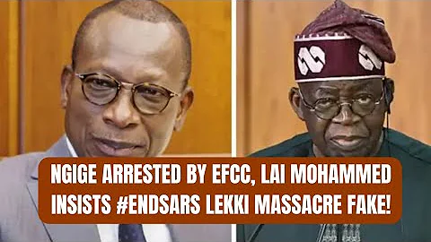 BREAKING: Ngige Kidnapped by EFCC, Lai Mohammed Insists #endsars Lekki Massacre Fake!