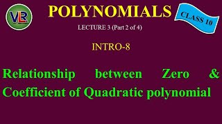 Class 10 Ch 2 Polynomials (Relationship between Zeroes & Coefficients- Quadratic Polynomials) NCERT