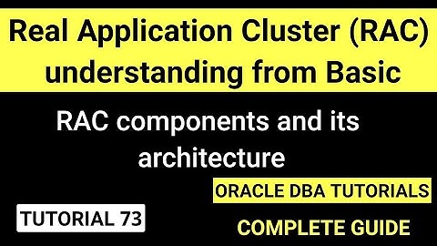 RAC Understanding || Oracle RAC architecture, components and benefits || Real Application Cluster