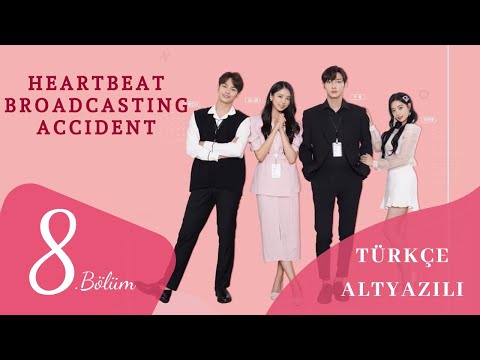 [Türkçe Altyazılı] Heartbeat Broadcasting Accident 8. Bölüm