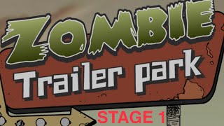 Zombie Trailer Park - Stage 1 | Manfredd
