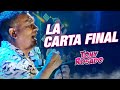 La Carta Final - Tony Rosado (12° Aniversario Radio Karibeña)