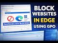 How To Block Websites On Microsoft Edge Using Group Policy On Windows Server 2025
