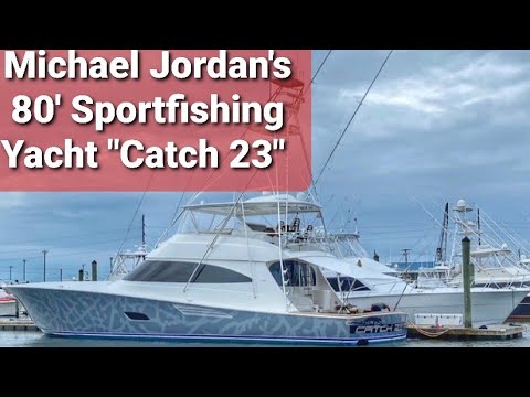 MICHAEL JORDAN 80' Viking sportfishing yacht "Catch 23" will go on n git! -  YouTube