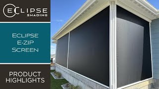Eclipse E-Zip Screen | Product Highlights | Eclipse Shading