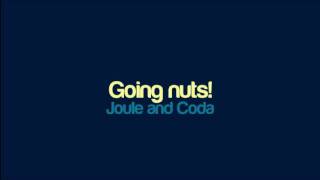 Joule and Coda - Going nuts!