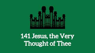 Download Lagu Hymn #141 Jesus, the Very Thought of Thee (Music \u0026 Vocals) MP3 Download Lagu Hymn #141 Jesus, the Very Thought of Thee (Music \u0026 Vocals) MP3