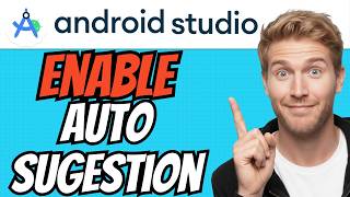 How To ENABLE AUTO SUGGESTION In Android Studio (QUICK & EASY) 2026