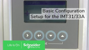 IMT31A and IMT33A - Basic Configuration Setup Procedure | Schneider Electric Support