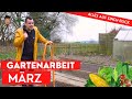 Gartenarbeit im März - alle wichtigen Aufgaben für Hochbeet, Gemüsegarten und Stauden