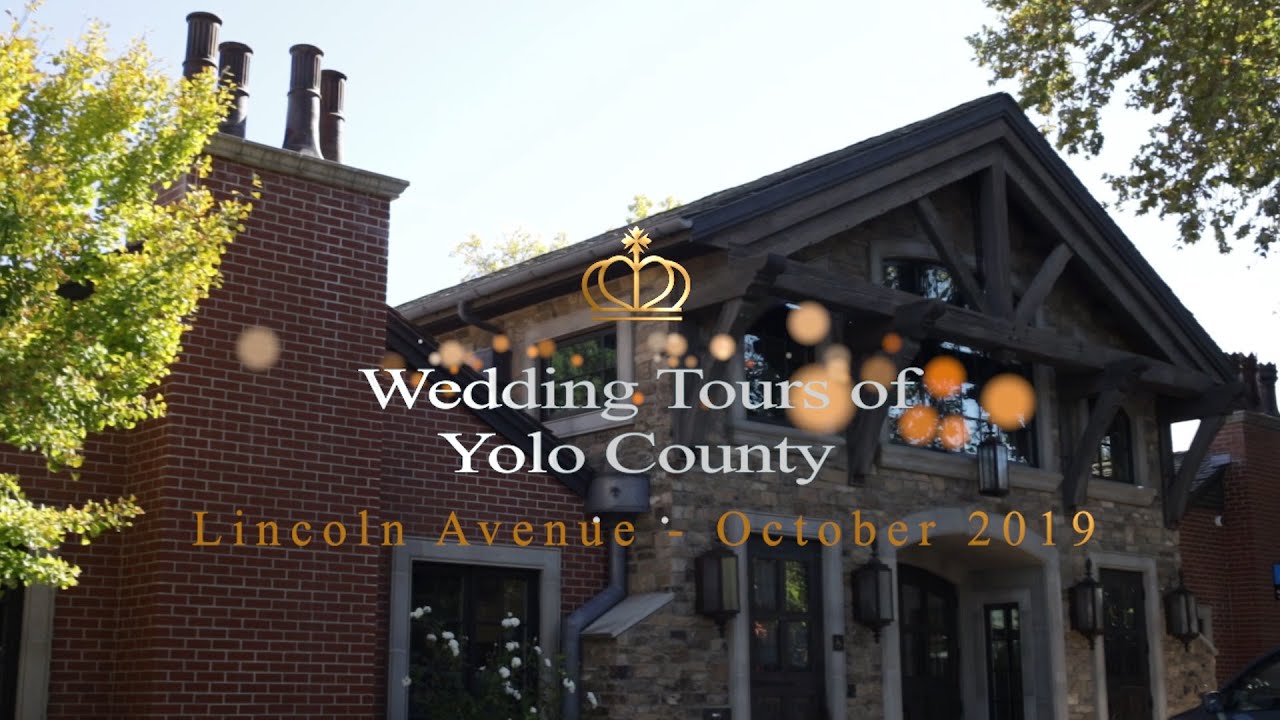 Wedding Tours of Yolo County - Lincoln Avenue 2019