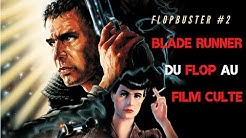 BLADE RUNNER : Du flop au film culte - FLOPBUSTER #2