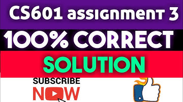 CS601 assignment no 3 solution