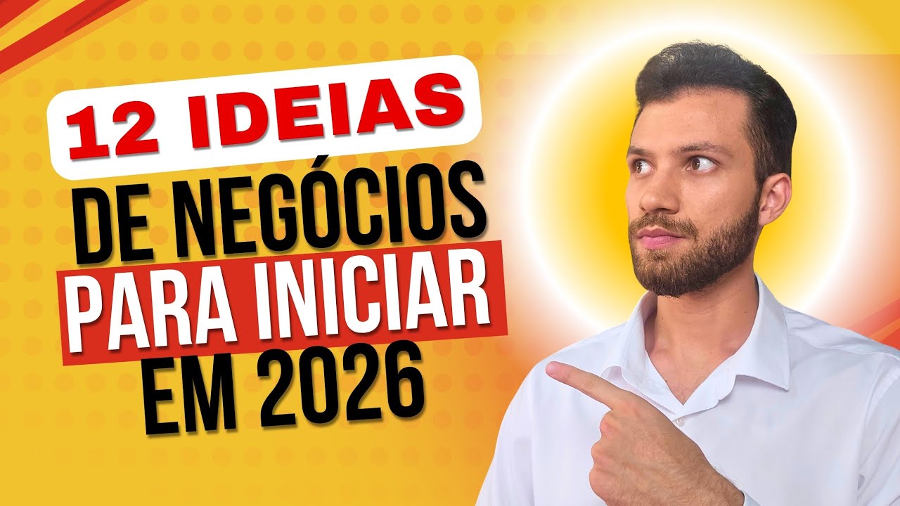 12 IDEIAS DE NEGÓCIOS LUCRATIVOS PARA INICIAR EM 2026 (Com baixo investimento)