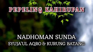 NADHOMAN SUNDA - SYUJA'UL AQRO - KURUNG BATANG #syairan #nadhoman