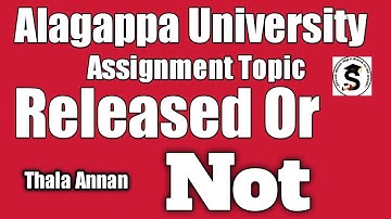 Assignment Submitted Last Date | Alagappa University DDE | அழகப்பா_பல்கலைக்கழகம் @Thalaannan