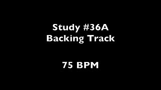 Study 36A @75BPM - Melodic Rhythms for Guitar