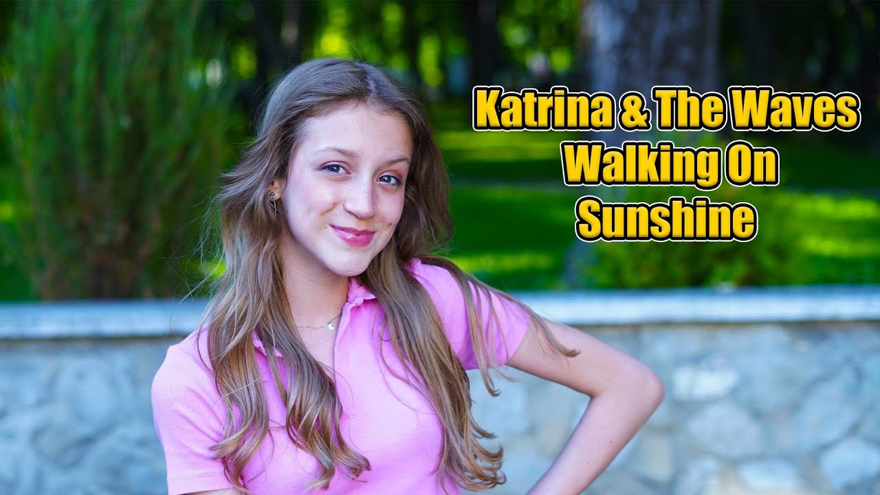 Sabe a Tradução da Música:  Walking on Sunshine - Katrina and the