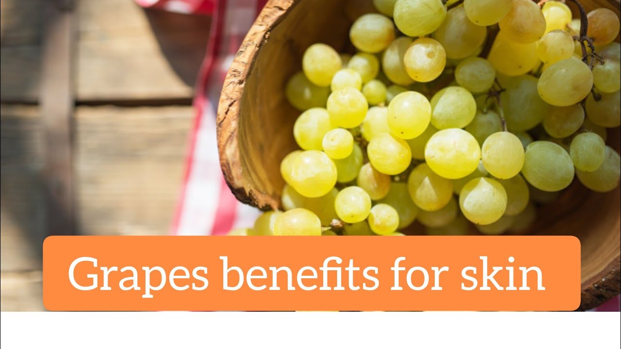 Grapes benefits for skin YouTube