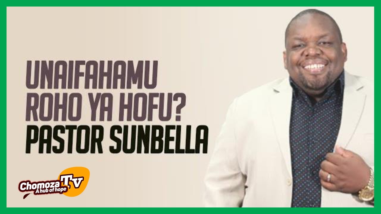 Unaifahamu Roho Ya Hofu? Jifunze Na Pastor Sunbella
