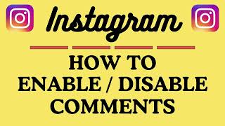 How to Enable or Disable Comments on Instagram | Easy Step-by-Step PC Tutorial Net Worth