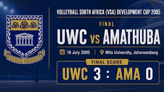 VSA Development Cup 2005 Final: UWC vs Amathuba