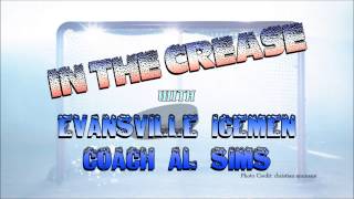 In the Crease with Evansville IceMen Coach Al Sims - 3/11/15