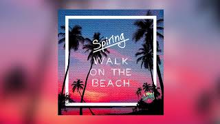 Spiring - Walk On The Beach [Tropical House]