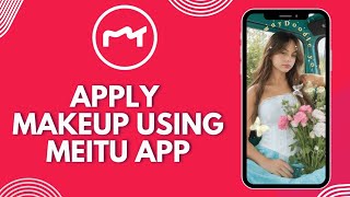 How to Apply Makeup using Meitu App 2026? screenshot 4