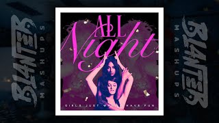 IVE, Icona Pop, Cyndi Lauper & Saweetie - All Night (Girls Just Wanna Have Fun) (By Blanter Mashups)