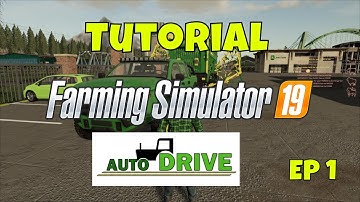 Farming Simulator 19 Autodrive Tutorial How To Use Ep  1