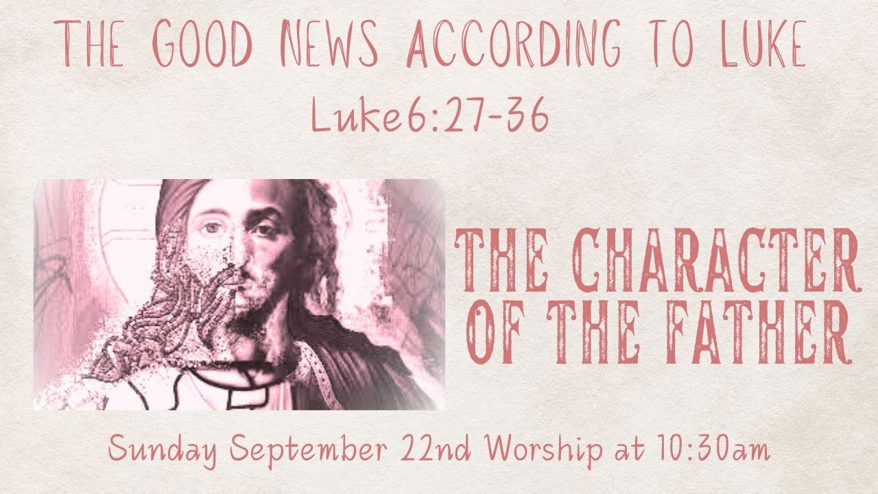 The Character of the Father- Luke 