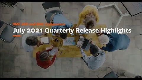 BMC AMI and BMC Compuware July 2021 Quarterly Release Highlights